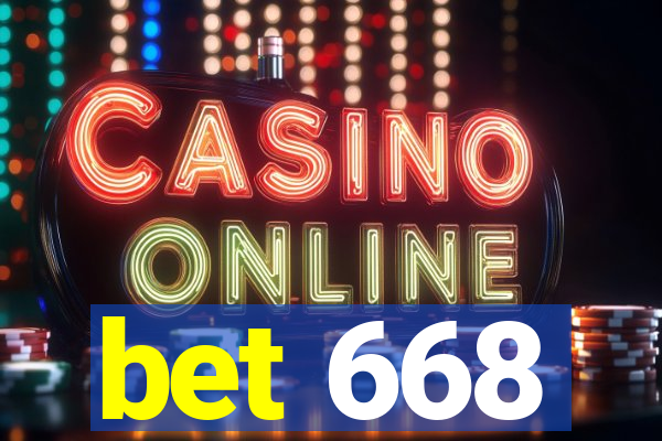 bet 668